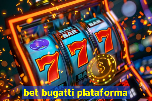 bet bugatti plataforma